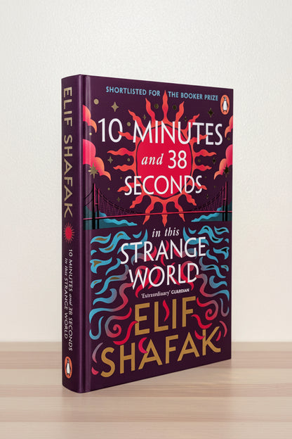 10 Minutes 38 Seconds in this Strange World By Elif Shafak (Hardcover)