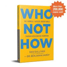 Who Not How By Dan Sullivan