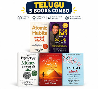 Atomic Habit, Rich Dad Poor Dad, The Psychology of Money, Ikiga, The Alchemist | అటామిక్ హాబిట్స్, రిచ్ డాడ్ పూర్ డాడ్, ది సైకాలజీ ఆఫ్ మనీ, ఇకైగాయ్, ది ఆల్కెమిస్ట్ (Telugu Edition) 5 Books Combo (Paperback)