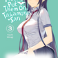 Please Put Them on Takamine-san Vol. 1-3