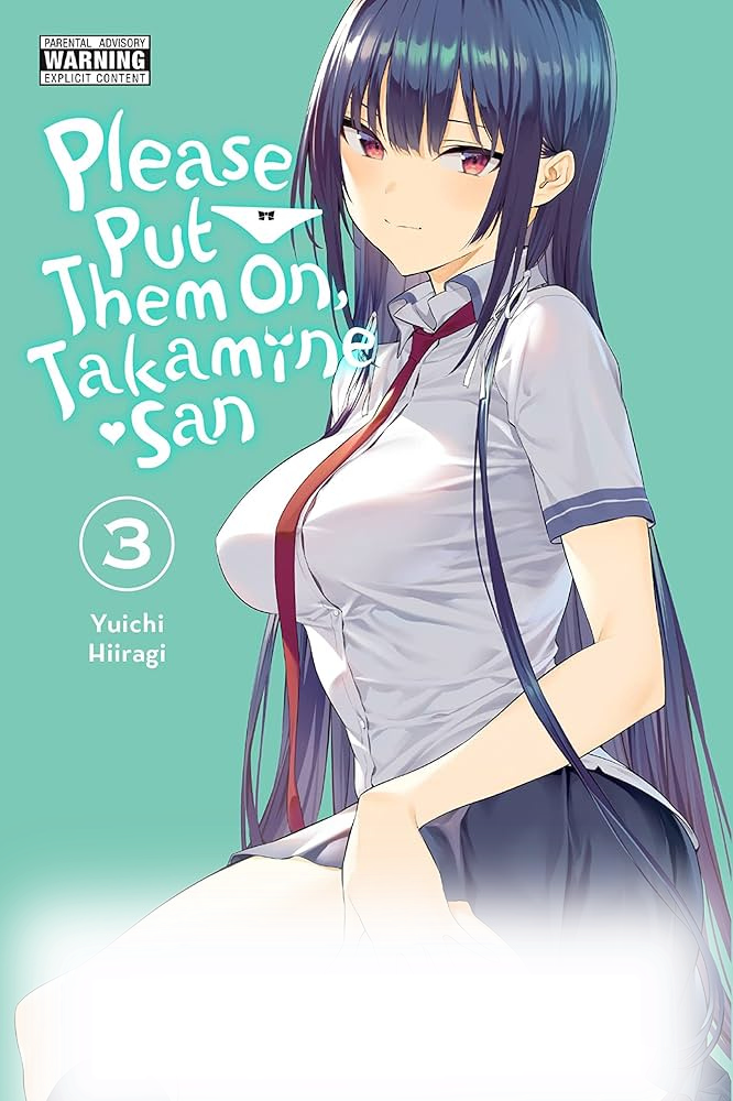Please Put Them on Takamine-san Volume 3 by Yuichi Hiiragi