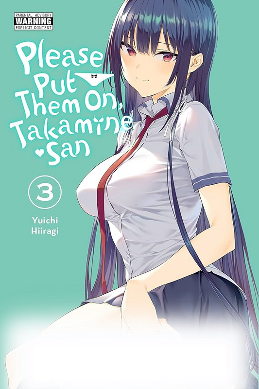 Please Put Them on Takamine-san Volume 3 by Yuichi Hiiragi