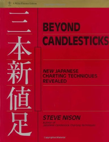 Beyond Candlesticks: New Japanese Charting Techniques Revealed By Steve Nison (Author) HARDCOVER
