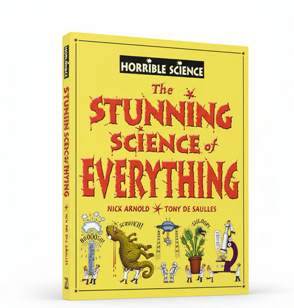 The Stunning Science of Everything (Horrible Science) By Nick Arnold (Hardcover)