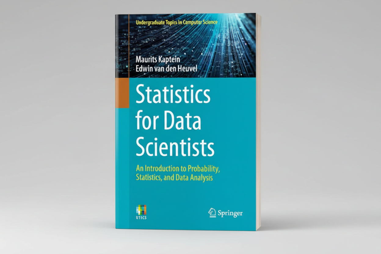 Statistics for Data Scientists By Maurits Kaptein (Author), Edwin Van Den Heuvel (Author) Paperback