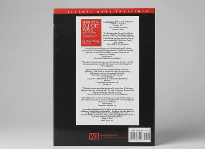 Mastering Elliott Wave: Presenting the Neely Method - The First Scientific Objective Approach to Market Forecasting with the Elliott Wave Theory By Glenn Neely (Hardcover)