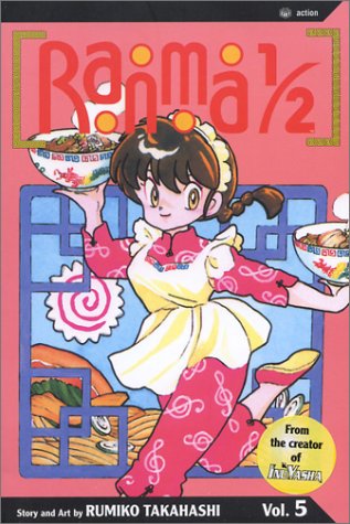 Ranma 1/2, Vol. 5 By Rumiko Takahashi