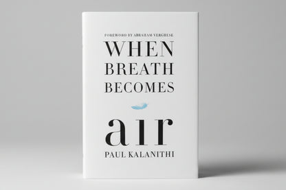 WHEN BREATH BECOMES AIR By PAUL KALANITHI  (Hardcover)