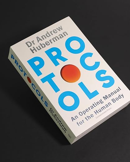 Protocols: An Operating Manual for the Human Body by Andrew Huberman (Paperback)