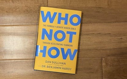 Who Not How By Dan Sullivan