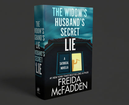 The Widow's Husband's Secret Lie: A Satirical Novella By Freida McFadden  (Hardcover)