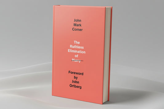 The Ruthless Elimination of Hurry By John Mark Comer (Author), (Foreword) John Ortberg (Hardcover)