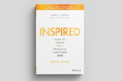 INSPIRED : How to Create Tech Products Customers Love By Marty Cagan (Paperback)