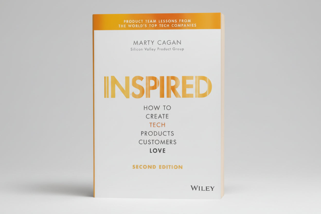 INSPIRED : How to Create Tech Products Customers Love By Marty Cagan (Paperback)