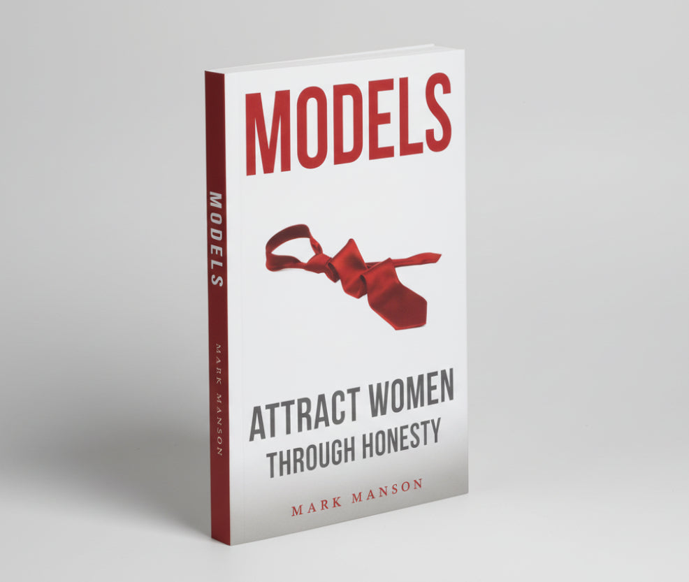 MODELS : Attract Women Through Honesty By Mark Manson  (Paperback)