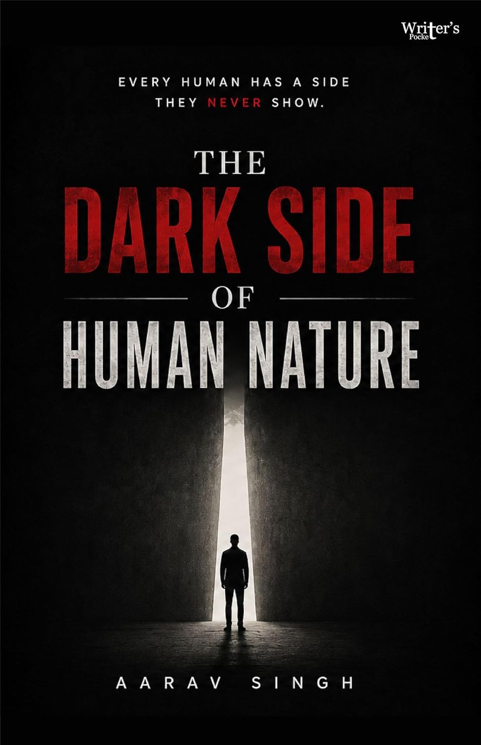 The Dark Side Of Human Nature By Aarav Singh (Paperback)
