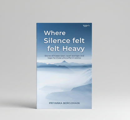 Where silence felt heavy By Priyanka Borgohain (Paperback)