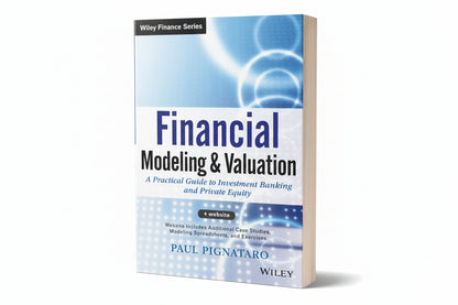 Financial Modeling and Valuation: A Practical Guide to Investment Banking and Private Equity By Paul Pignataro (Paperback)
