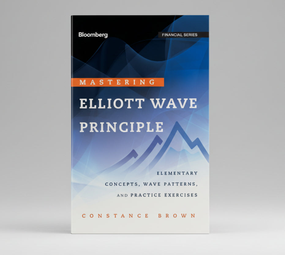 Mastering Elliott Wave Principle By Constance M. Brown (Hardcover)