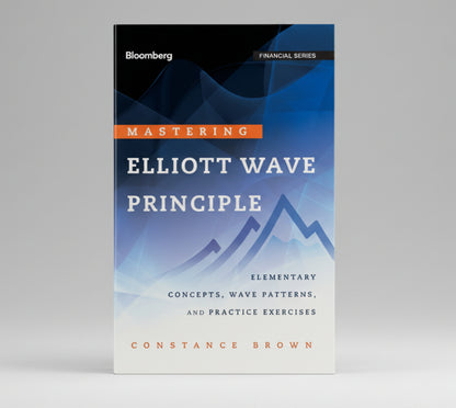 Mastering Elliott Wave Principle By Constance M. Brown (Hardcover)