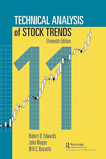 Technical Analysis of Stock Trends By Robert D. Edwards,John Magee,W. H. C. Bassetti