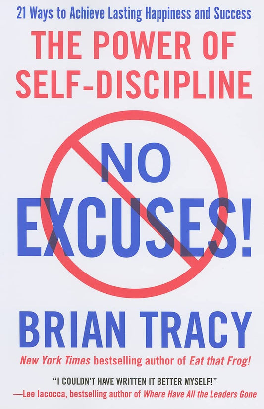 NO EXCUSES By BRIAN TRACY