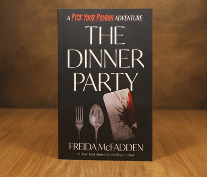 The Dinner Party: A Pick Your Poison Adventure By Freida McFadden (Paperback)