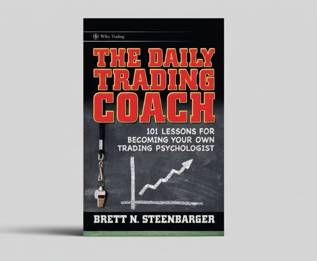 The Daily Trading Coach: 101 Lessons for Becoming Your Own Trading Psychologist By Brett N. Steenbarger (Paperback)