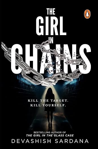 The Girl in Chains by Devashish Sardana (Paperback)
