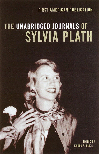 The Unabridged Journals of Sylvia Plath By Sylvia Plath (Paperback)
