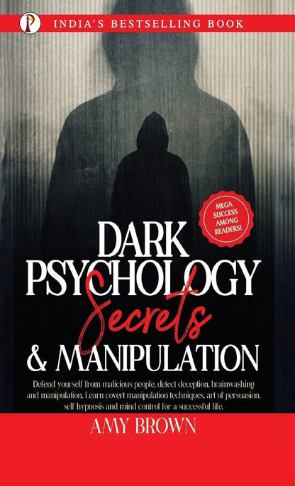 Dark Psychology Secrets & Manipulation By Amy Brown (Paperback)
