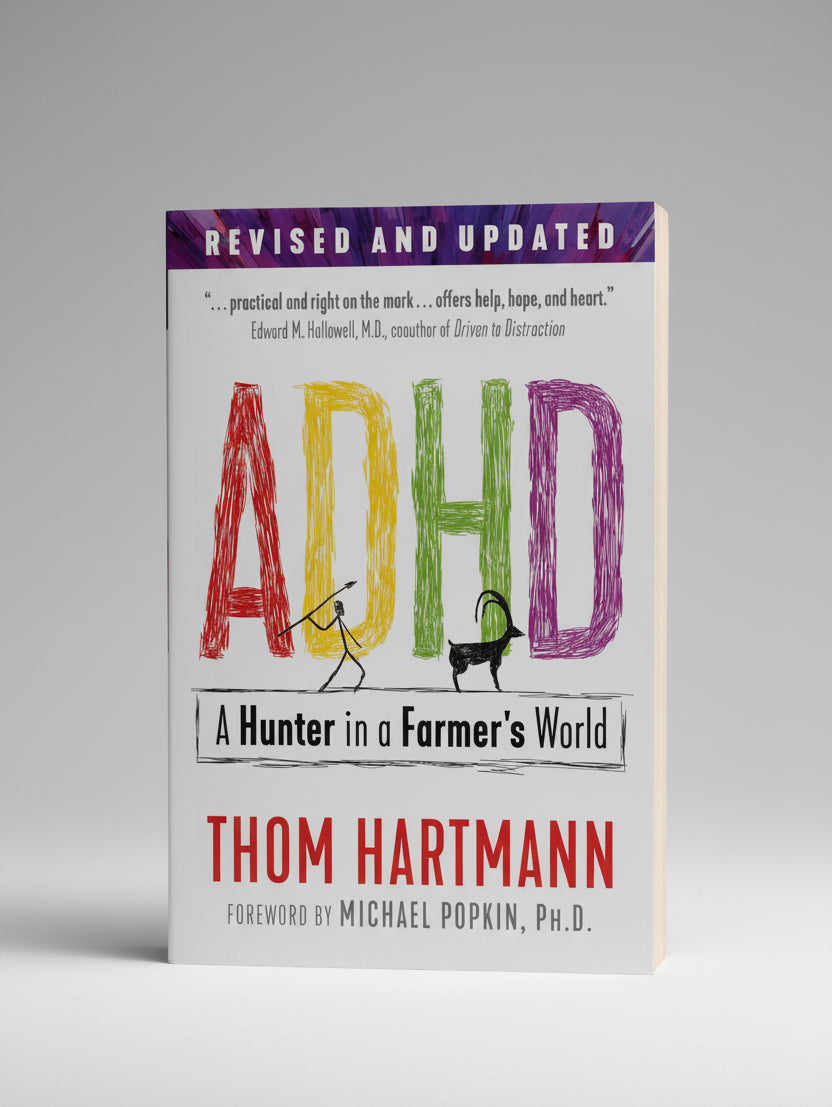 ADHD : A Hunter in a Farmer's World By Thom Hartmann (Paperback)