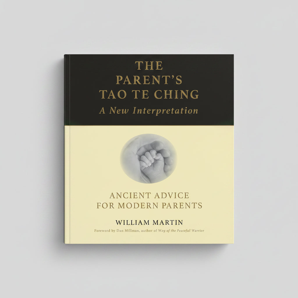 The Parent's Tao Te Ching By William Martin (Paperback)
