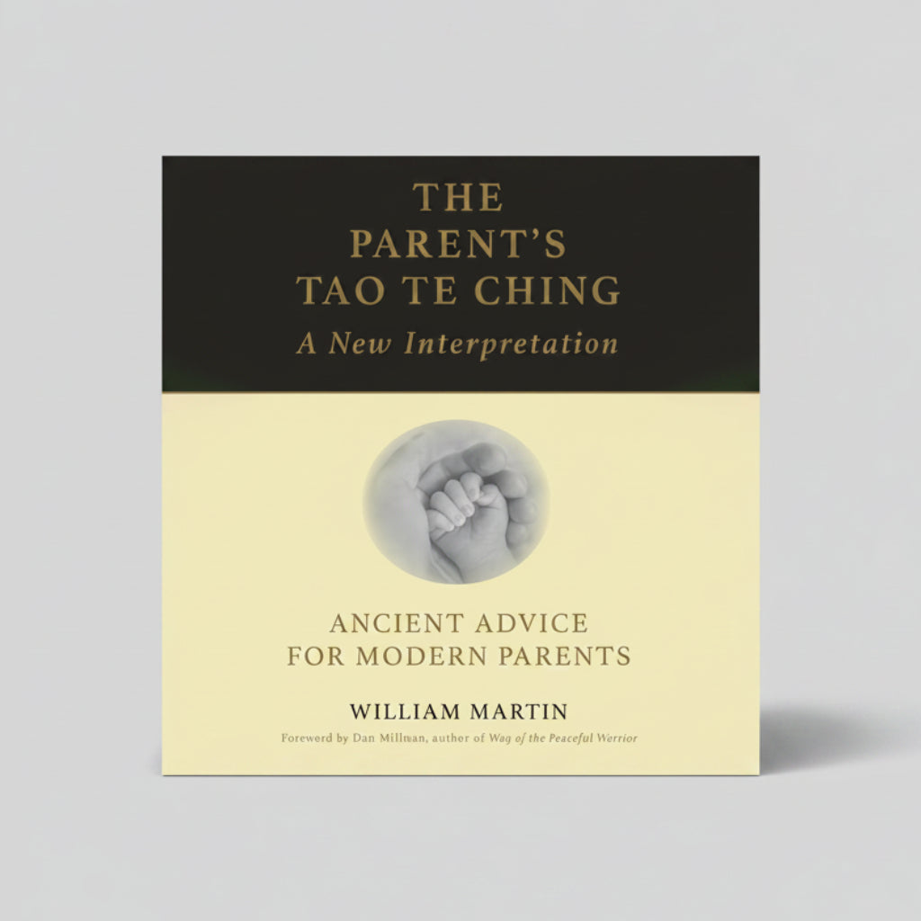 The Parent's Tao Te Ching By William Martin (Paperback)