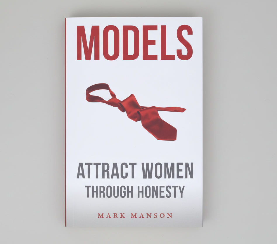 MODELS : Attract Women Through Honesty By Mark Manson  (Paperback)