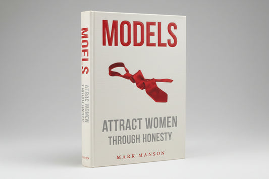 Models: Attract Women Through Honesty By Mark Manson (Hardcover)