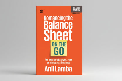 Romancing the Balance Sheet: On the Go By Anil Lamba  (Hardcover)