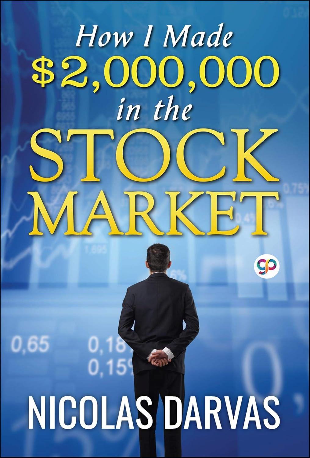 How I Made $2,000,000 in the Stock Market By Nicolas Darvas (Paperback)