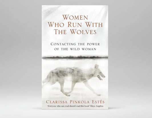 Women Who Run With The Wolves: Contacting the Power of the Wild Woman By CLARISSA PINKOLA ESTES  (Paperback)