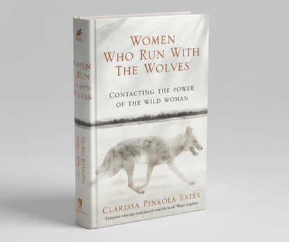 Women Who Run With The Wolves: Contacting the Power of the Wild Woman By CLARISSA PINKOLA ESTES  (Hardcover)