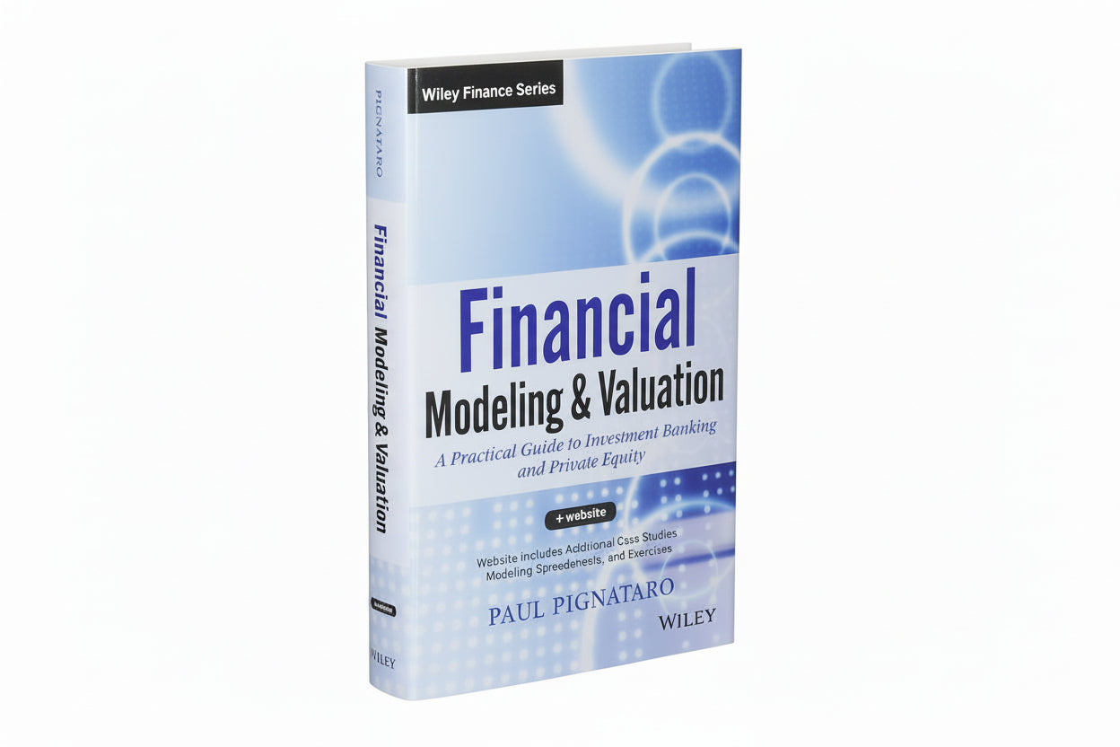 Financial Modeling and Valuation: A Practical Guide to Investment Banking and Private Equity By Paul Pignataro (Paperback)