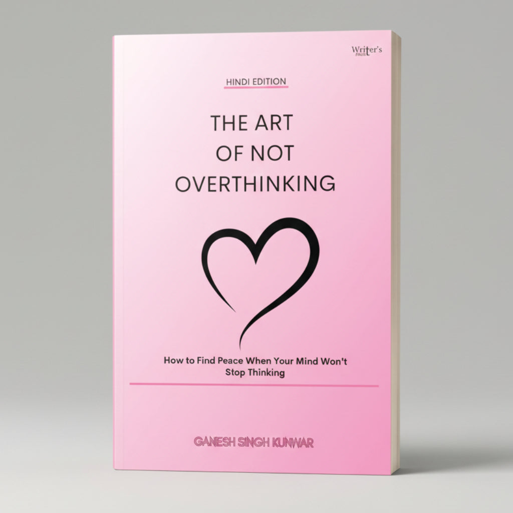The Art of Not Overthinking [Hindi Edition] By Ganesh Singh Kunwar (Paperback)