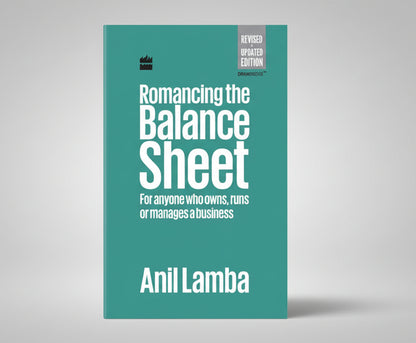 Romancing The Balance Sheet-Second Edition By Dr Anil Lamba (Paperback)