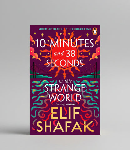 10 Minutes 38 Seconds in this Strange World By Elif Shafak (Paperback)