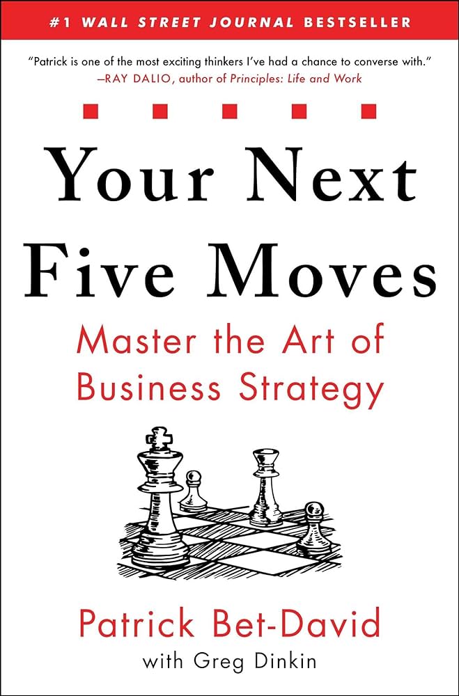 YOUR NEXT FIVE MOVES By PATRICK BET DAVID