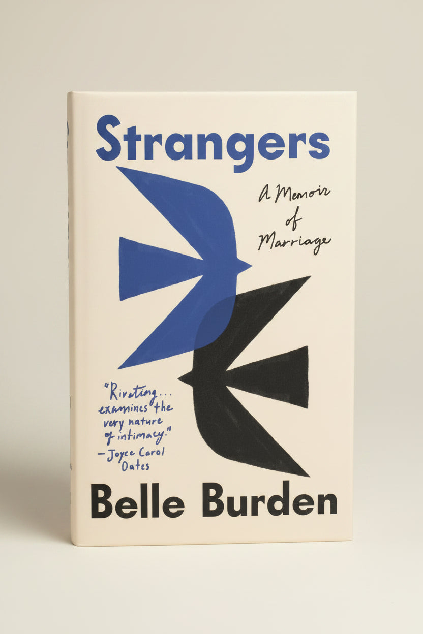 Strangers: A Memoir of Marriage By Belle Burden (Hardcover)
