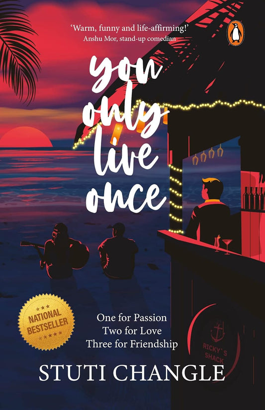 YOU ONLY LIVE ONCE By STUTI CHANGLE