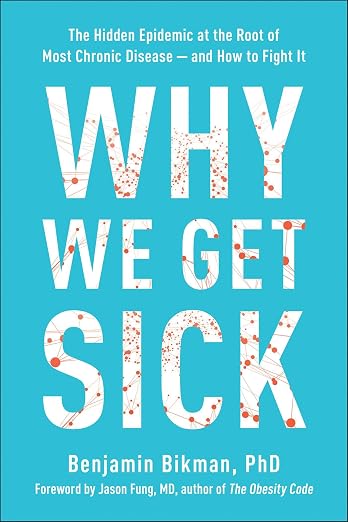 Why We Get Sick By Benjamin Bikman (Paperback)