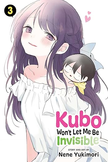 Kubo Won't Let Me Be Invisible Vol.3 By Nene Yukimori