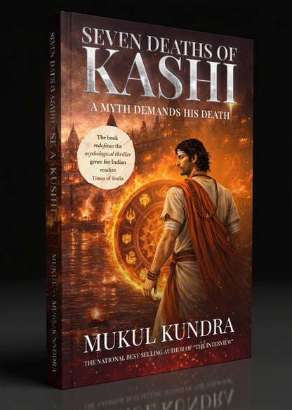 Seven Deaths of Kashi - A myth demands his death By Mukul Kundra (Hardcover)